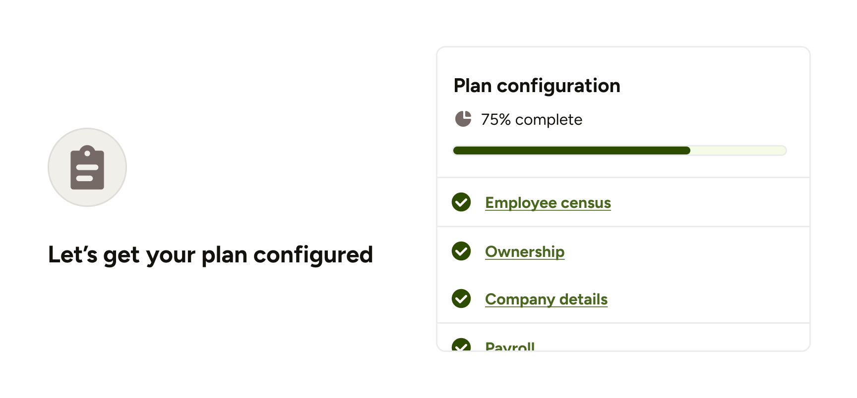 Plan configuration progress screen showing 75% complete, a progress bar, and a checklist with completed items for Employee census, Ownership, and Company details. Title reads 'Let’s get your plan configured' next to a clipboard icon.